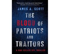 The Blood Of Patriots And Traitors