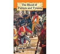 The Blood Of Patriots And Tyrants
