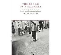 The Blood of Strangers Frank Huyler (Auteur)