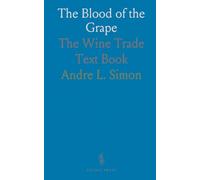 The Blood of the Grape: The Wine Trade Text Book