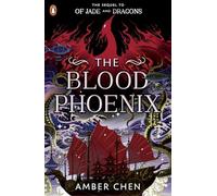 The Blood Phoenix: The sequel to the NUMBER ONE BESTSELLER Of Jade and Dragons