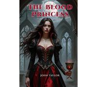 The Blood Princess: A Dark Fantasy Novel of Betrayal and Magic