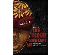 The Blood She Left Me