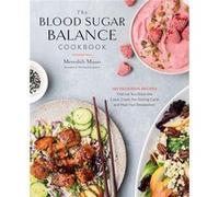 The Blood Sugar Balance Cookbook by Meredith Mann Paperback Book Meredith Mann (Auteur)