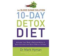The Blood Sugar Solution 10-Day Detox Diet