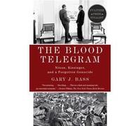 The Blood Telegram Nixon Kissinger and a Forgotten Genocide - Gary J Bass - Random House USA Inc - Livre en Anglais - Paperback Gary J BassGary J Bass (Auteur)