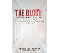 The Blood: The Other Voice in the Courts of Heaven
