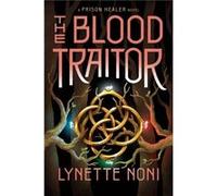 Lynette Noni – The Blood Traitor – Livre en anglais – Relié