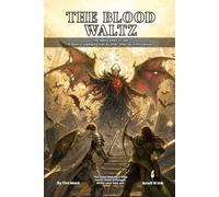 The Blood Waltz: The waltz ends in red. A Gothic Vampire Horror One-Shot for Fifth Edition