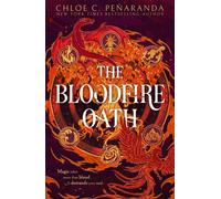 The Bloodfire Oath The epic slowburn romantasy with a sizzling mentor x mentee relationship from the bestselling author of the Nytefall series - Chloe C. Peñaranda - Tor Bramble - ebook (ePub) - Livre