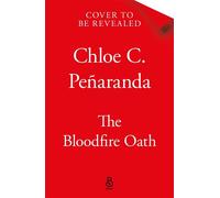 The Bloodfire Oath The epic slowburn romantasy with an immersive magical academy and a sizzling mentor x mentee relationship from the bestselling author of the Nytefall series - Chloe C. Peñaranda - T