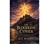 The Bloodline Cypher: The Grove Chronicles