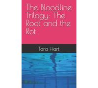 The Bloodline Trilogy: The Root and the Rot