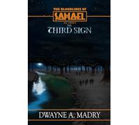 The Bloodlines of Sahael Volume Two Book Two: The Third Sign