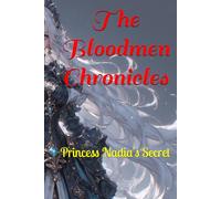 The Bloodmen Chronicles: Princess Nadia's Secret