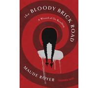 The Bloody Brick Road A Wizard of Oz Retelling - Maude Royer - Gallery books - ebook (ePub) - Livre