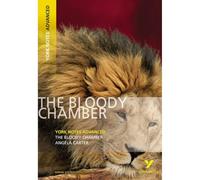 The Bloody Chamber (York Notes Advanced) - English Literature Study Guide - for 2026, 2027 exams