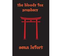 The bloody fox prophecy: the last tanuki