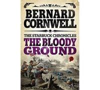 The Bloody Ground by Bernard Cornwell Paperback Book Bernard Cornwell, (Auteur)
