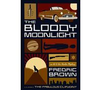 The Bloody Moonlight - Fredric Brown - Top Five Books - ebook (ePub) - Livre