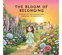 The Bloom of Belonging: A Story of Belonging and Growing Friendships