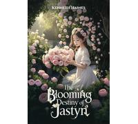 The Blooming Destiny of Jastyn