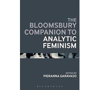 The Bloomsbury Companion To Analytic Feminism