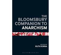 The Bloomsbury Companion To Anarchism
