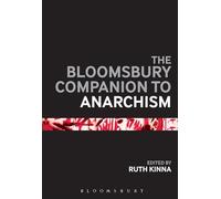 The Bloomsbury Companion to Anarchism