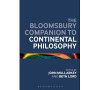 The Bloomsbury Companion To Continental Philosophy