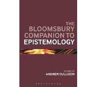 The Bloomsbury Companion To Epistemology