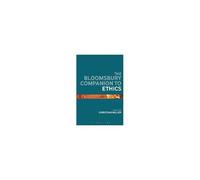 The Bloomsbury Companion To Ethics