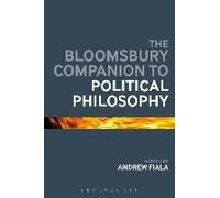 The Bloomsbury Companion To Political Philosophy