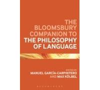 The Bloomsbury Companion To The Philosophy Of Language