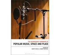 The Bloomsbury Handbook of Popular Music Space and Place The Bloomsbury Handbook of Popular Music Space and Place (Auteur)