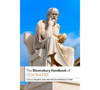The Bloomsbury Handbook Of Socrates