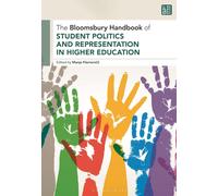 The Bloomsbury Handbook Of Student Politics And Representation In Higher Education