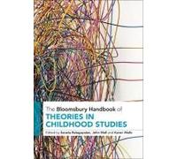 The Bloomsbury Handbook Of Theories In Childhood Studies