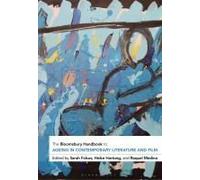 The Bloomsbury Handbook To Ageing In Contemporary Literature And Film
