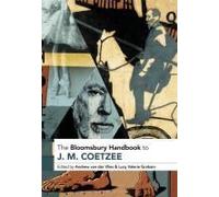 The Bloomsbury Handbook To J. M. Coetzee