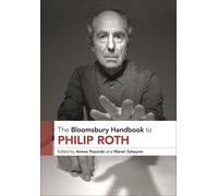 The Bloomsbury Handbook To Philip Roth