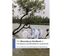 The Bloomsbury Handbook To The Medical-Environmental Humanities