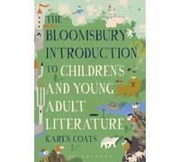 The Bloomsbury Introduction to Children's and Young Adult Literature