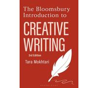 The Bloomsbury Introduction to Creative Writing - Dr Tara Mokhtari - Bloomsbury Academic - ebook (ePub) - Livre