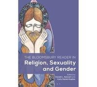 The Bloomsbury Reader In Religion, Sexuality, And Gender