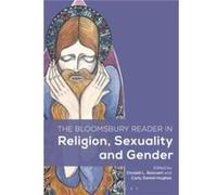 The Bloomsbury Reader In Religion, Sexuality, And Gender