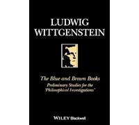 The Blue and Brown Books: Preliminary Studies for the 'Philosophical Investigation'
