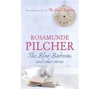 The Blue Bedroom by Rosamunde Pilcher Rosamunde Pilcher, (Auteur)