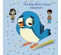 The Blue Bird's School Adventure