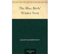 The Blue Birds' Winter Nest
